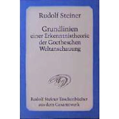 Afbeelding van Grundlinien einer Erkenntnistheorie der Goetheschen Weltanschauung mit besonderer Rücksicht auf Schiller