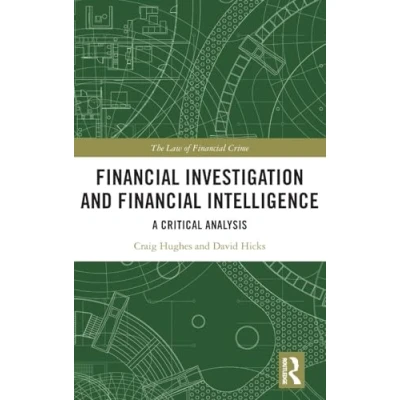 Afbeelding van Financial Investigation and Intelligence: A Critical Analysis