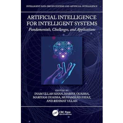 Afbeelding van Artificial Intelligence for Intelligent Systems: Fundamentals, Challenges, and Applications