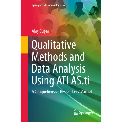 Afbeelding van Qualitative Methods and Data Analysis Using ATLAS.ti: A Comprehensive Researchers’ Manual