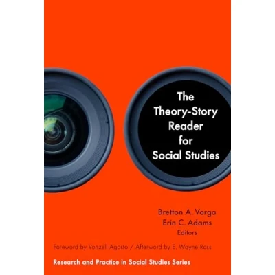 Afbeelding van Research and Practice in Social Studies Series The Theory Story Reader for