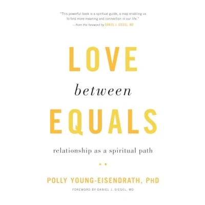 Afbeelding van Love between Equals: Relationship as a Spiritual Path
