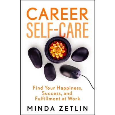 Afbeelding van Career Self Care: Simple Ways to Increase Your Happiness, Success, and Fulfillment at Work
