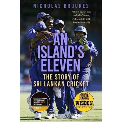 Afbeelding van An Island&#039;s Eleven: The Story of Sri Lankan Cricket