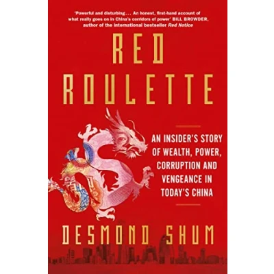 Afbeelding van Red Roulette: An Insider&#039;s Story of Wealth, Power, Corruption and Vengeance in Today&#039;s China
