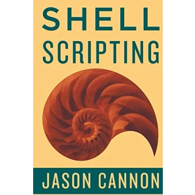 Afbeelding van Shell Scripting: How to Automate Command Line Tasks Using Bash Scripting and Programming