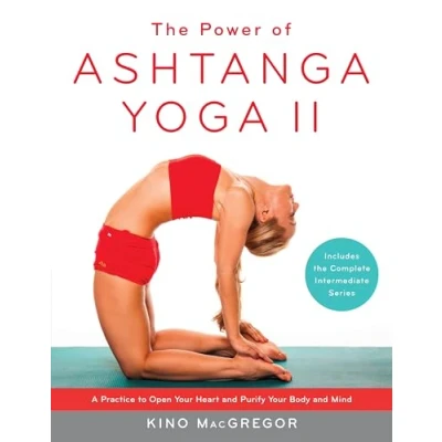 Afbeelding van The Power of Ashtanga Yoga II: Intermediate Series: A Practice to Open Your Heart and Purify Body Mind