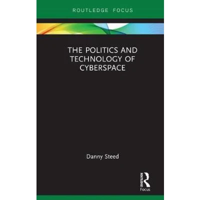Afbeelding van The Politics and Technology of Cyberspace