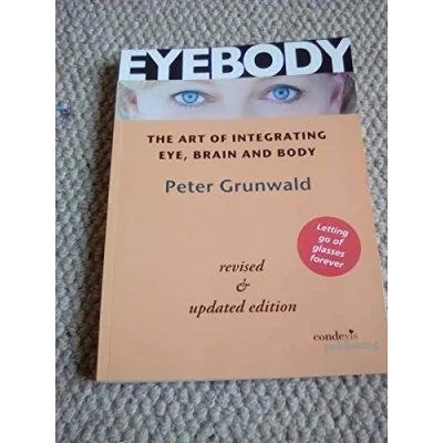 Afbeelding van Eyebody: The Art Of Integrating Eye, Brain And Body