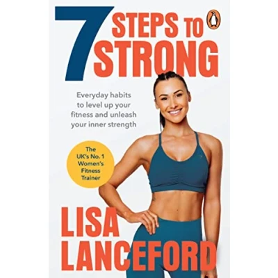 Afbeelding van 7 Steps to Strong: Get Fit. Boost Your Mood. Kick Start Confidence