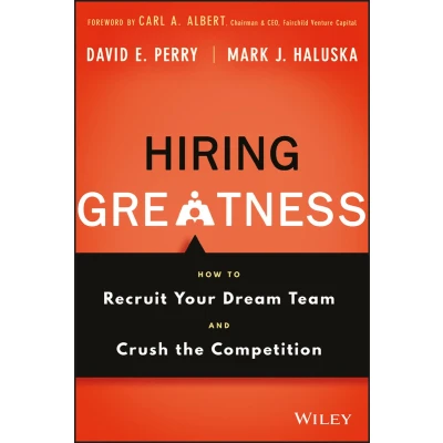 Afbeelding van Hiring Greatness: How to Recruit Your Dream Team and Crush the Competition
