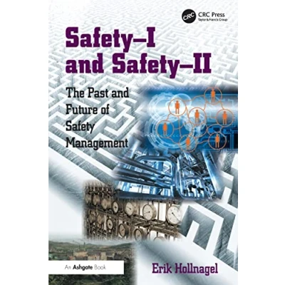 Afbeelding van Safety I and II: The Past Future of Management