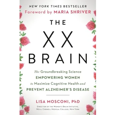 Afbeelding van The XX Brain: Groundbreaking Science Empowering Women to Maximize Cognitive Health and Prevent Alzheimer&#039;s Disease