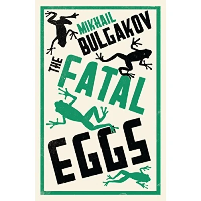 Afbeelding van The Fatal Eggs: Mikhail Bulgakov