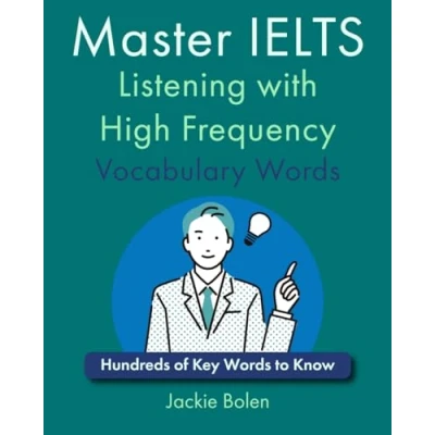 Afbeelding van Master IELTS Listening with High Frequency Vocabulary Words: Hundreds of Key Words to Know