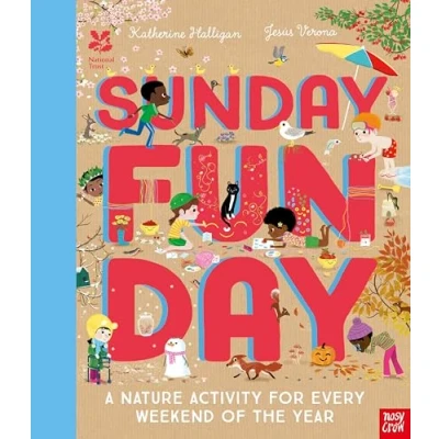 Afbeelding van National Trust: Sunday Funday: A Nature Activity for Every Weekend of the Year