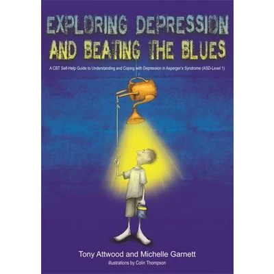 Afbeelding van Exploring Depression, and Beating the Blues: A CBT Self Help Guide to Understanding Coping with Depression in Asperger&#039;s Syndrome [ASD Level 1]
