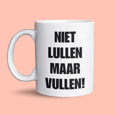 Afbeelding van Niet lullen maar vullen!