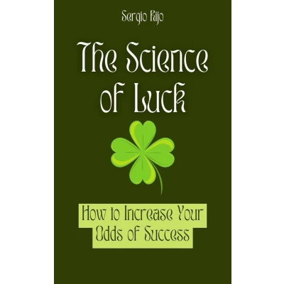 Afbeelding van The Science of Luck: How to Increase Your Odds Success