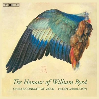 Afbeelding van Chelys Consort Of Viols, Helen Charlston, Harry Buckok The Honour William Byrd (Super Audio CD)
