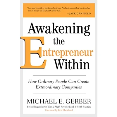 Afbeelding van Awakening the Entrepreneur Within: How Ordinary People Can Create Extraordinary Companies