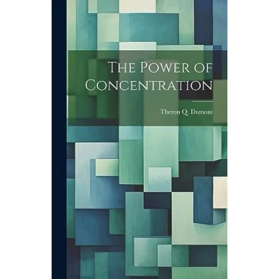 Afbeelding van The Power of Concentration