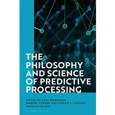 Afbeelding van The Philosophy and Science of Predictive Processing