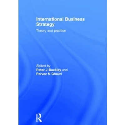Afbeelding van International Business Strategy: Rethinking the Foundations of Global Corporate Success