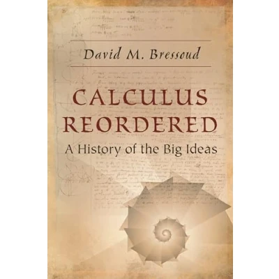 Afbeelding van Calculus Reordered: A History of the Big Ideas