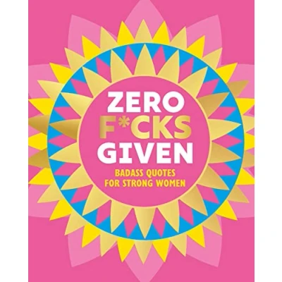 Afbeelding van Zero F*cks Given: Badass Quotes for Strong Women: 16