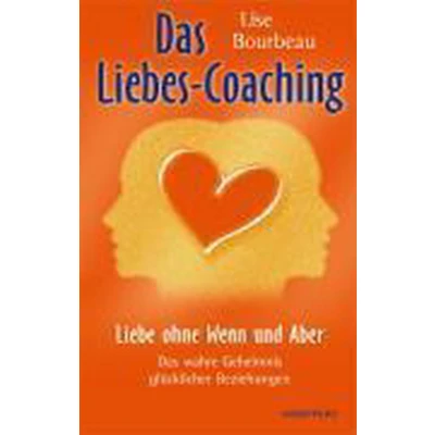 Afbeelding van Das Liebes Coaching Liebe ohne Wenn und Aber