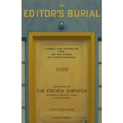 Afbeelding van An Editor&#039;s Burial: Journals and Journalism from the New Yorker Other Magazines