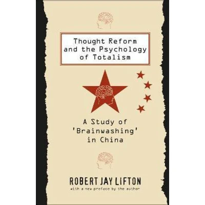 Afbeelding van Thought Reform and the Psychology of Totalism: A Study &#039;brainwashing&#039; in China