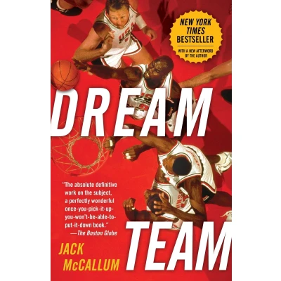 Afbeelding van Dream Team: How Michael, Magic, Larry, Charles, and the Greatest Team of All Time Conquered World Changed Game Basketball Forever