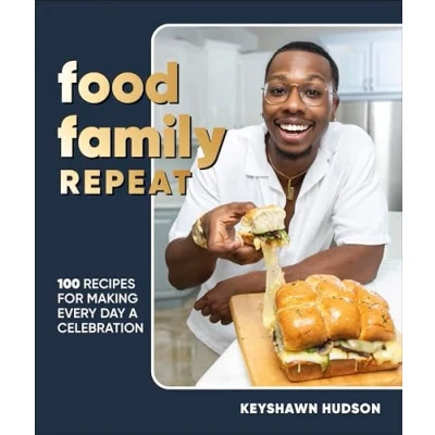 Afbeelding van Food Family Repeat: Recipes for Making Every Day A Celebration: Cookbook