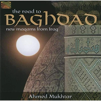 Afbeelding van Ahmed Mukhtar The Road To Baghdad (CD)