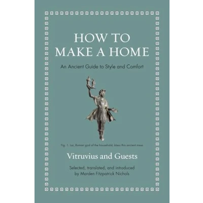 Afbeelding van Ancient Wisdom for Modern Readers How to Make a Home