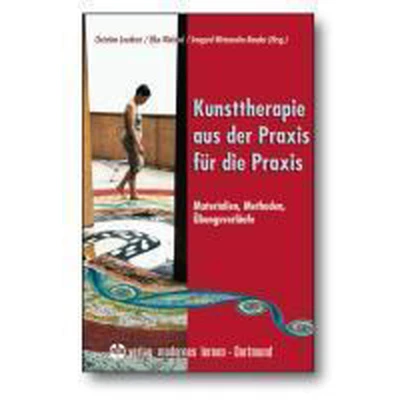 Afbeelding van Kunsttherapie aus der Praxis für die Praxis: Materialien, Methoden, Übungsverläufe