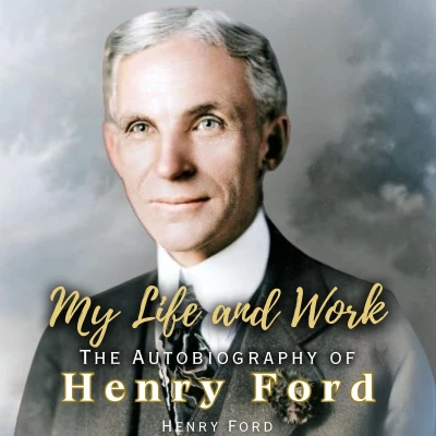 Afbeelding van My Life and Work: The Autobiography of Henry Ford