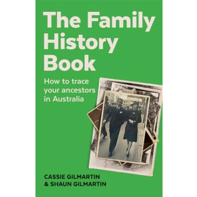 Afbeelding van The Family History Book: How to find and research your ancestors in Australia
