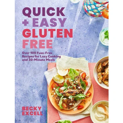 Afbeelding van Quick and Easy Gluten Free: Over 100 Fuss Free Recipes for Lazy Cooking 30 Minute Meals