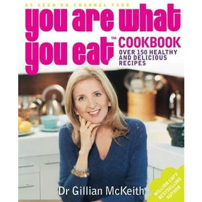 Afbeelding van You Are What Eat Cookbook: Over 150 Healthy and Delicious Recipes: Recipes from the multi million copy bestseller