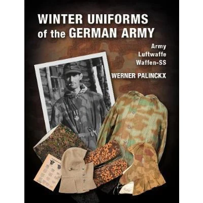 Afbeelding van Winter Uniforms of the German Army: Army, Luftwaffe, Waffen SS