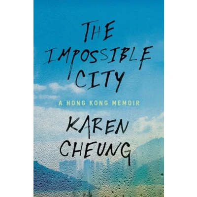 Afbeelding van The Impossible City: A Hong Kong Memoir