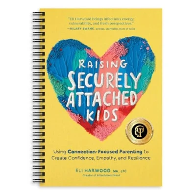 Afbeelding van Raising Securely Attached Kids: Using Connection Focused Parenting to Create Confidence, Empathy, and Resilience