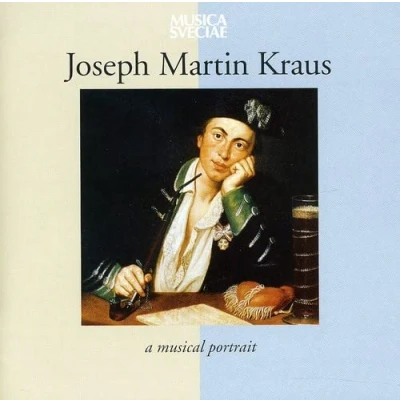 Afbeelding van Joseph Martin Kraus: A Musical Portrait
