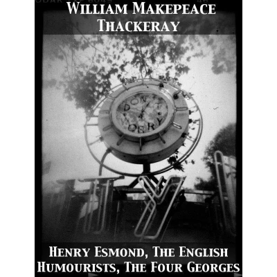 Afbeelding van Henry Esmond; The English Humourists; Four Georges