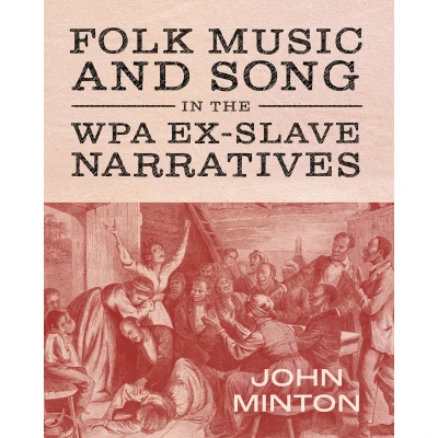 Afbeelding van American Made Music Series Folk and Song in the WPA Ex Slave Narratives