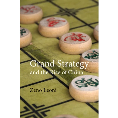 Afbeelding van Grand Strategy and the Rise of China: Made in America