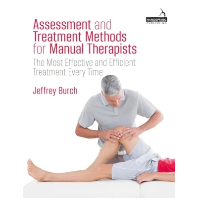 Afbeelding van Assessment and Treatment Methods for Manual Therapists: The Most Effective Efficient Every Time